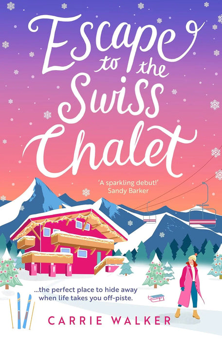 Escape To The Swiss Chalet by Carrie Walker