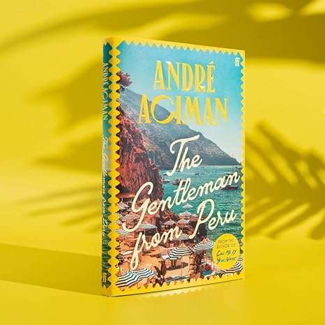 The Gentleman From Peru by André Aciman