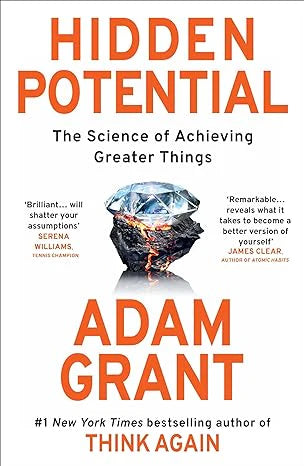 Hidden Potential : The Science Of Achieving Greater Things (Tpb) by Adam Grant in Paperback