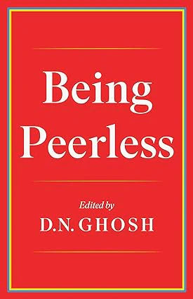 Being Peerless by D.N. Ghosh