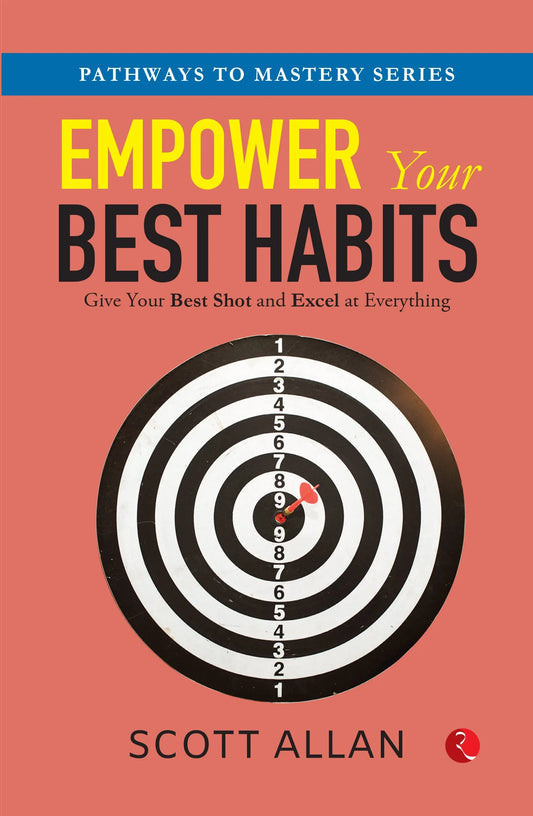 Empower Your Best Habits by Scott Allan