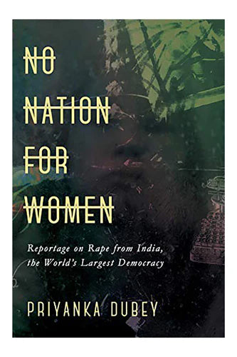 No Nation For Women by Priyanka Dubey in Paperback