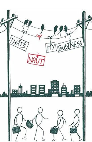 That'S Naut My Business by Rohan Vaidya Satyen Jain