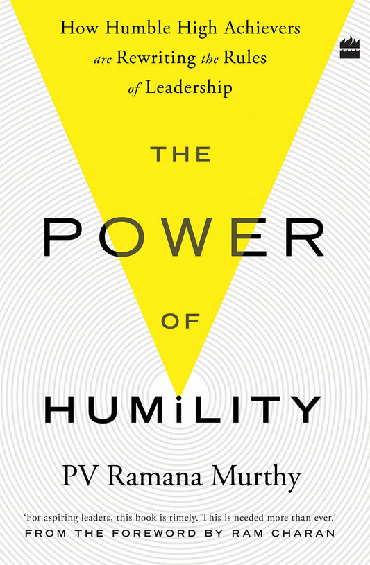 The Power Of Humility by PV Ramana Murthy