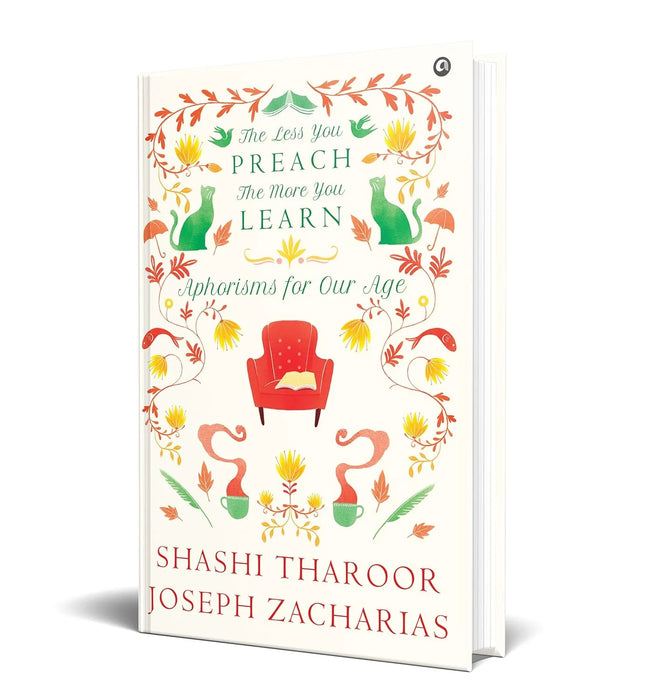 The Less You Preach, The More You Learn by Shashi Tharoor in Hardcover