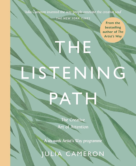 Listening Path The by Julia Cameron in Paperback