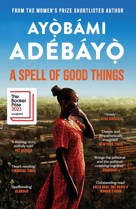 A Spell Of Good Things by Ayobami Adebayo