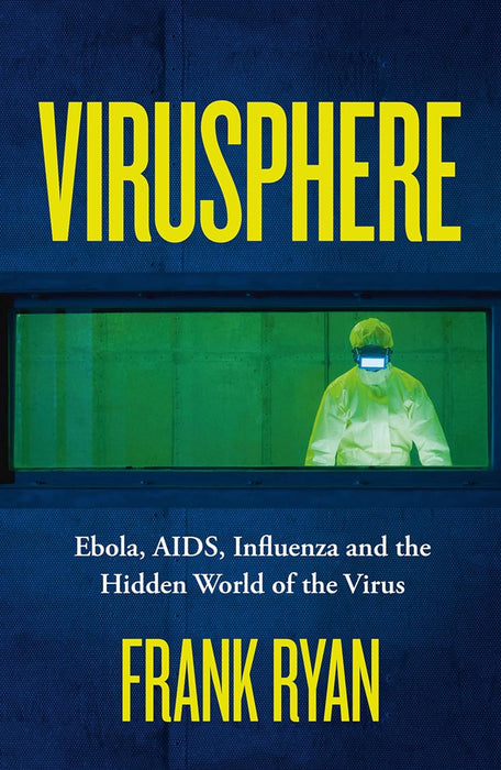 Virusphere: Ebola, Aids, Influenza by Frank Ryan in Paperback