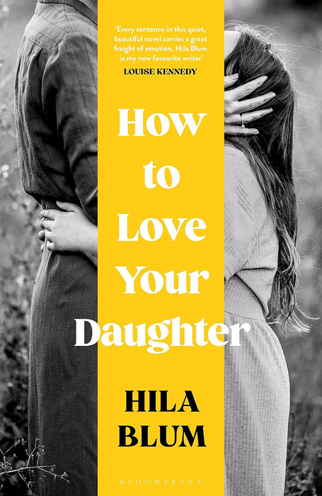 How To Love Your Daughter by Hila Blum