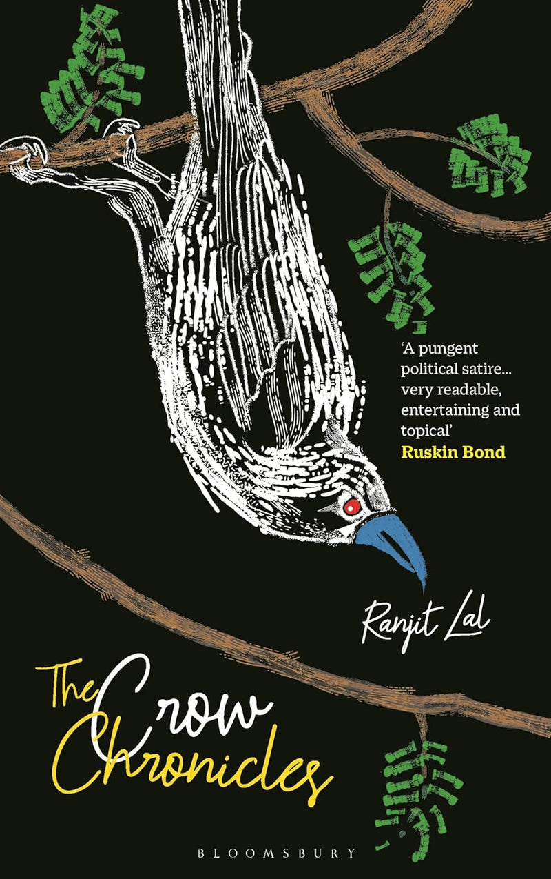 The Crow Chronicles by Ranjit Lal