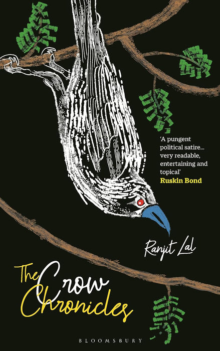 The Crow Chronicles by Ranjit Lal