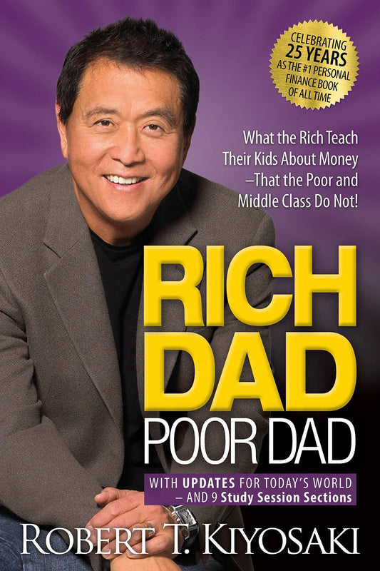 Rich Dad Poor Dad by Robert T. Kiyosaki