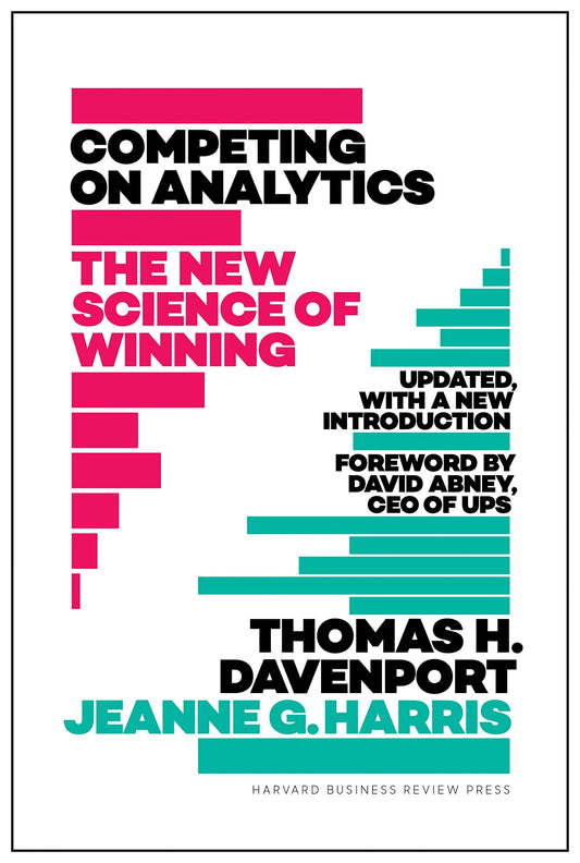 Competing On Analytics: Updated, With A New Introduction by Thomas Davenport