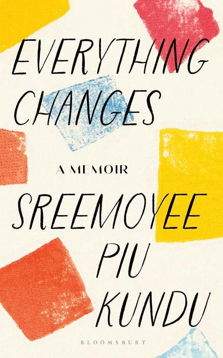 Everything Changes by Sreemoyee Piu Kundu in Paperback