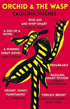 Orchid &amp; The Wasp von Caoilinn Hughes