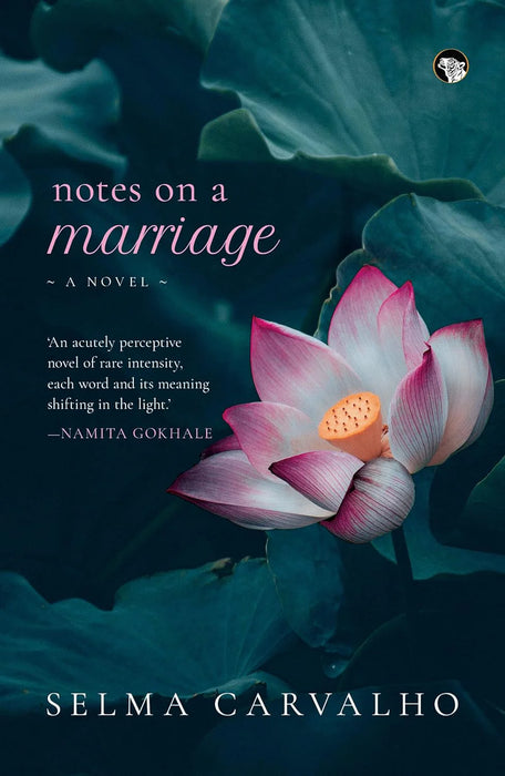 Notes On A Marriage A Novel by Selma Carvalho