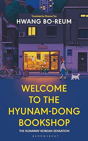 Welcome To The Hyunam-Dong Bookshop by Hwang Bo-reum