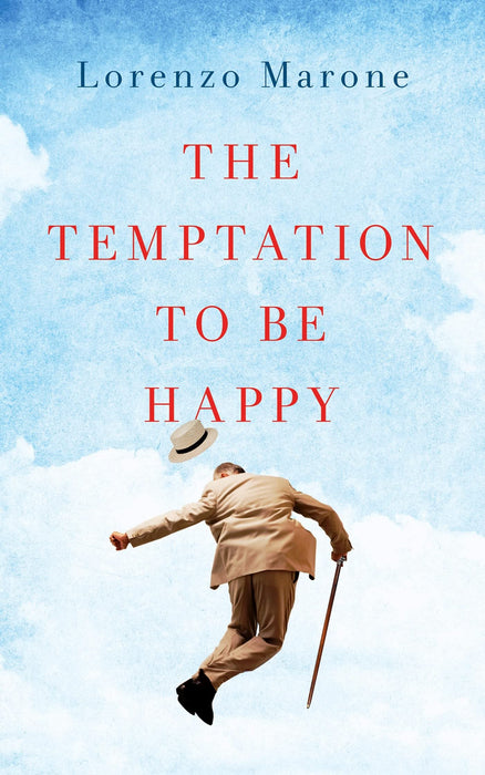 The Temptation To Be Happy by Lorenzo Marone