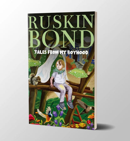 Tales From My Boyhood by Ruskin Bond