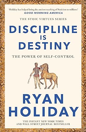 Discipline Is Destiny by Ryan Holiday in Paperback