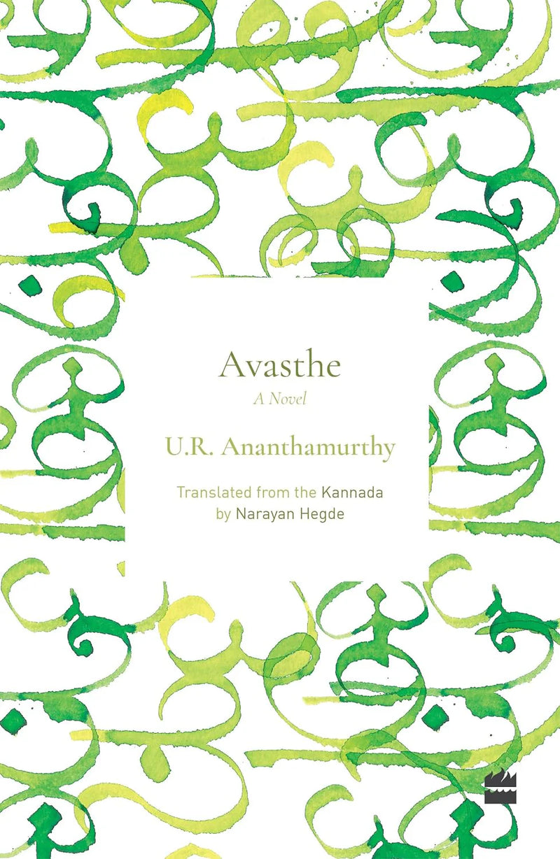 Avasthe by U. R. Ananthamurthy & Narayan Hegde (Translator)