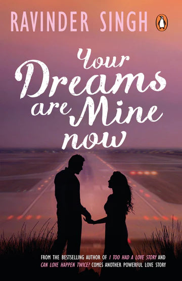 Your Dreams Are Mine Now by Ravinder Singh in Paperback