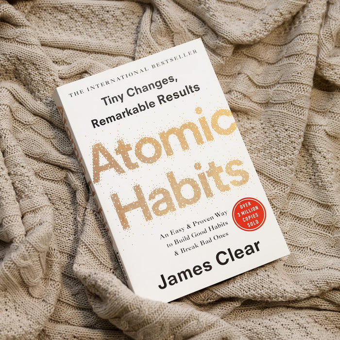 Atomic Habits: Tiny Changes, Remarkable Results by James Clear