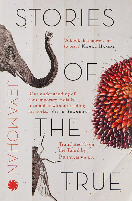 Stories Of The True by Jeyamohan & Priyamvada