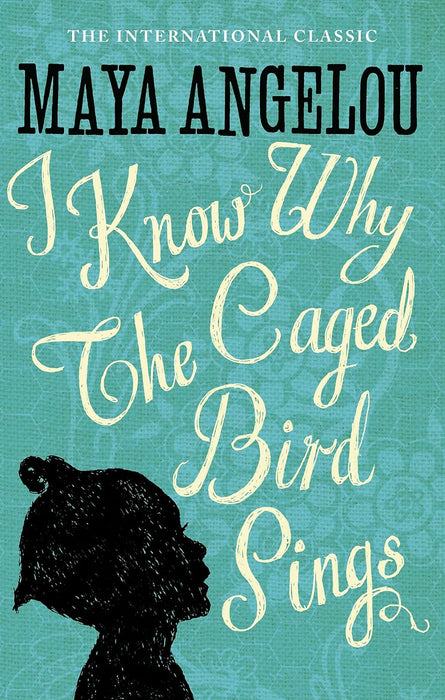 I Know Why The Caged Bird Sings: The Internationally Bestselling Classic (Virago Modern Classics) by Maya Angelou