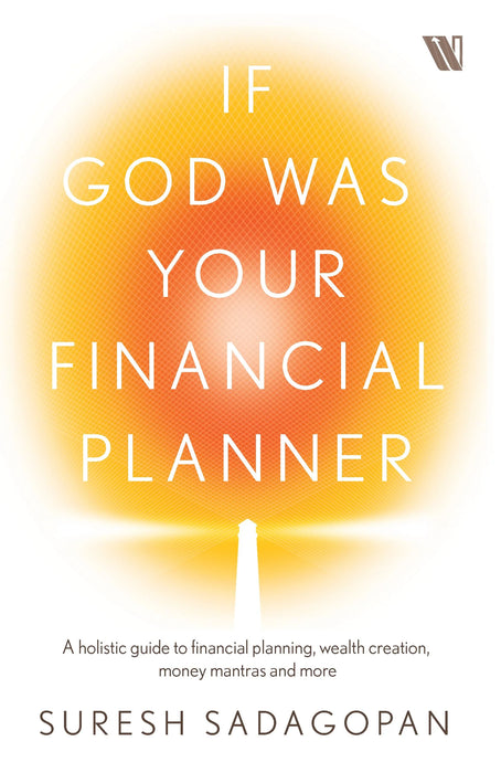 If God Was Your Financial Planner by Suresh Sadagopan