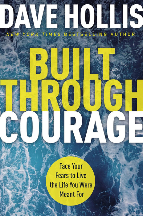 Built Through Courage by Dave Hollis in Paperback