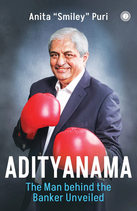 Adityanama: The Man behind the Banker Unveiled by Anita Puri in Paperback