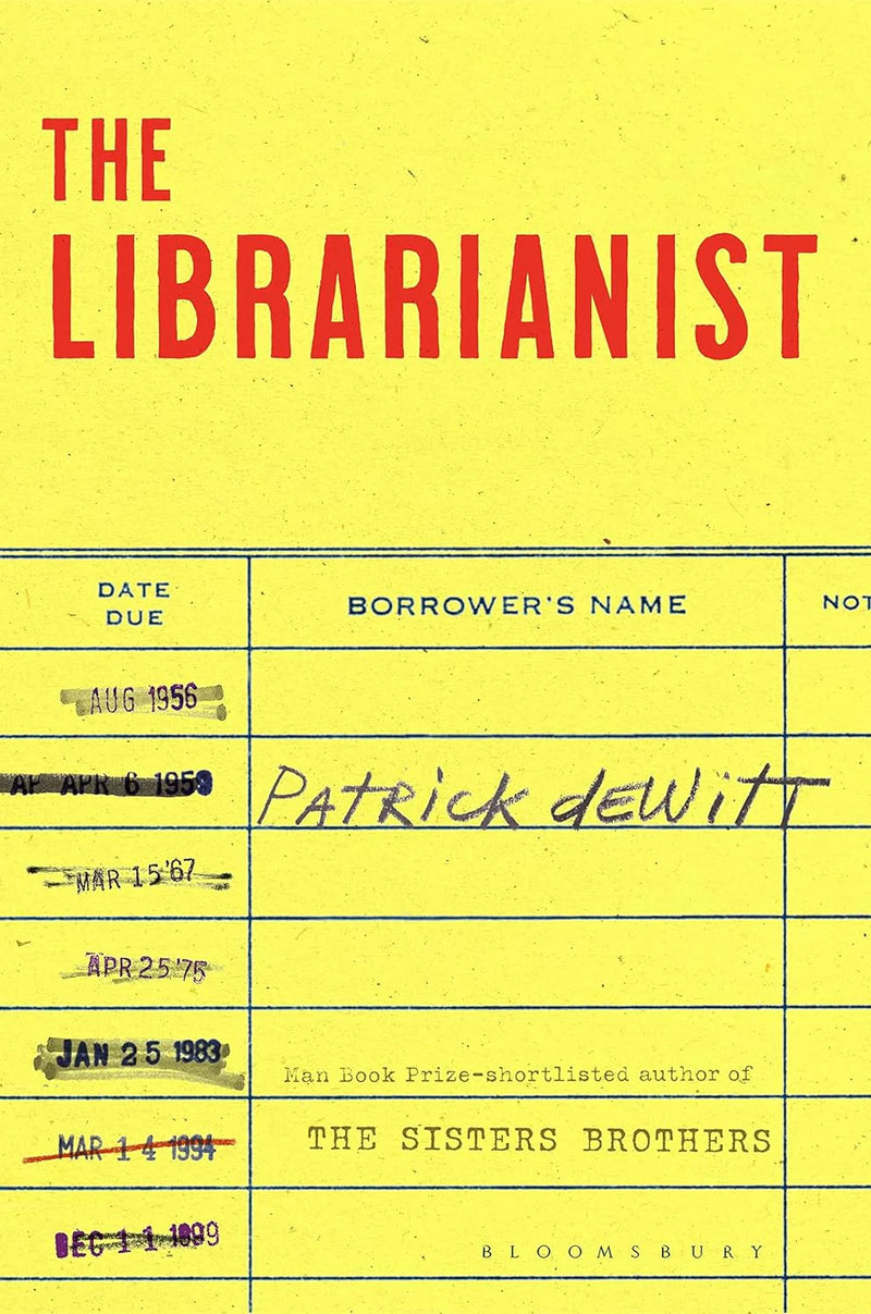The Librarianist by Patrick deWitt