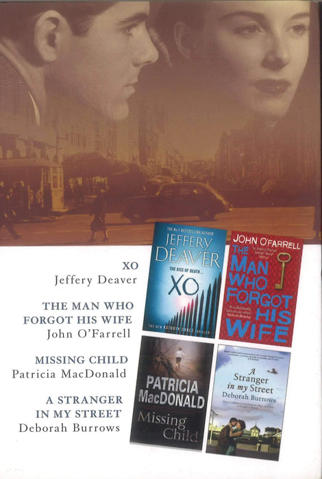 Reader's Digest Condensed Books - Select Editions - XO, The Man Who Forgot His Wife, Missing Child & A Stranger In My Street by John O'Farrell, Patricia MacDonald & Deborah Burrows