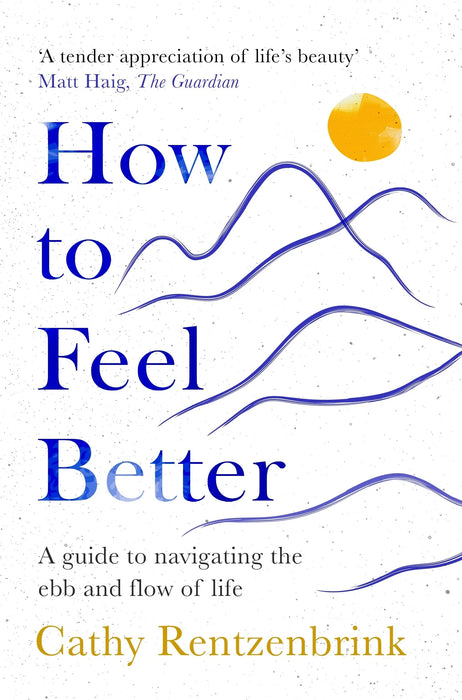 How To Feel Better by Cathy Rentzenbrink in Paperback