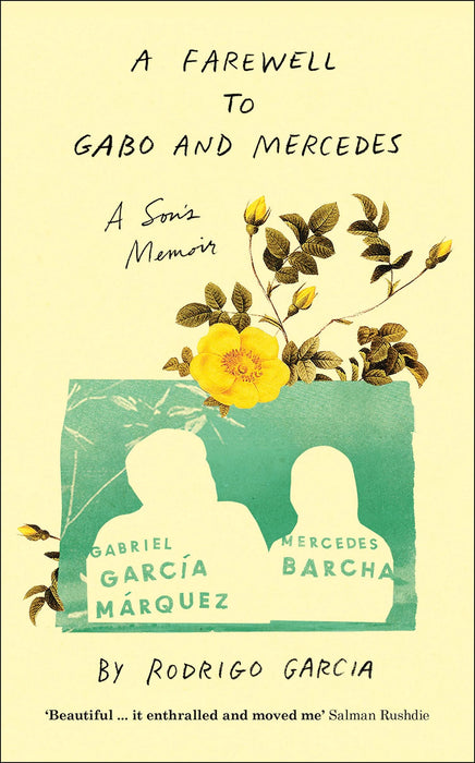 A Farewell To Gabo And Mercedes: A Son’S Memoir Of Gabriel Garc?a Marquez And Mercedes Barcha by Rodrigo Garcia in Hardcover