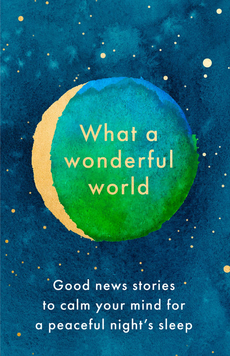 What a Wonderful World: The perfect bedtime book to ease stress and anxiety by HarperCollins