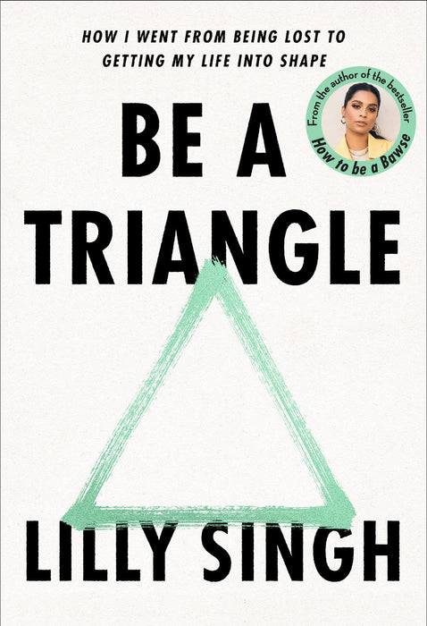 Be a Triangle by Lilly Singh in Hardcover