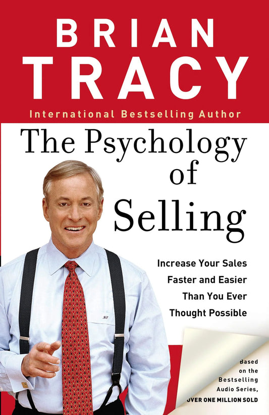 The Psychology Of Selling by Brain Tracy