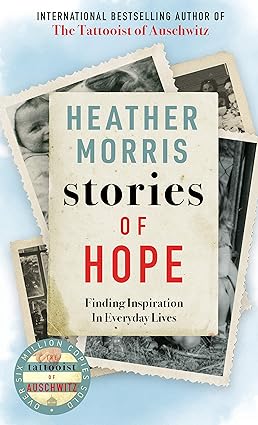 STORIES OF HOPE by Heather Morris in Paperback