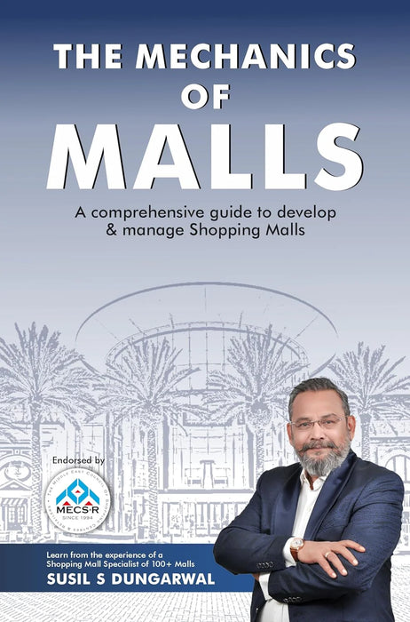 The Mechanics Of Malls by Susil S Dungarwal in Hardcover