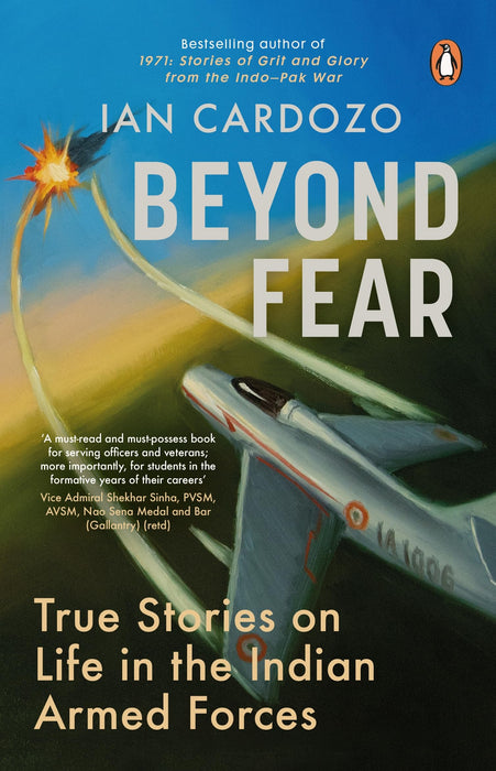 Beyond Fear: True Stories on Life in the Indian Armed Forces by Ian Cardozo in Paperback