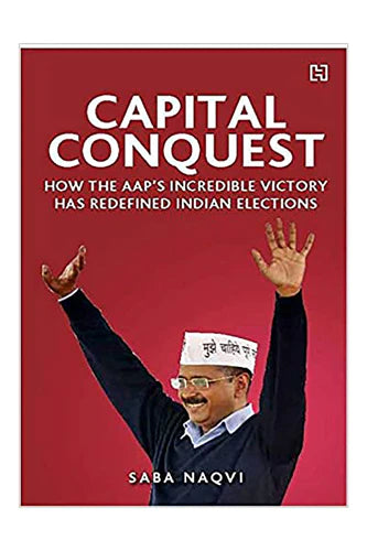 Capital Conquest by Saba Naqvi in Paperback