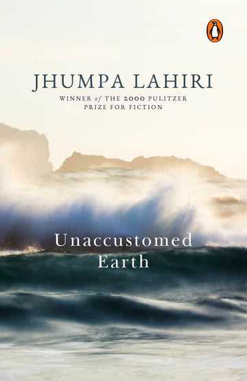 Unaccustomed Earth by Jhumpa Lahiri