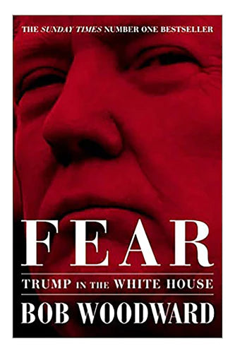 Fear: Trump In The White House by Bob Woodward in Hardcover