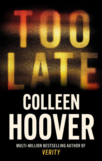 Too Late by Colleen Hoove in Paperback