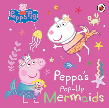 Peppa Pig: Peppas Pop-Up-Meerjungfrauen von Peppa Pig im Pappbilderbuch