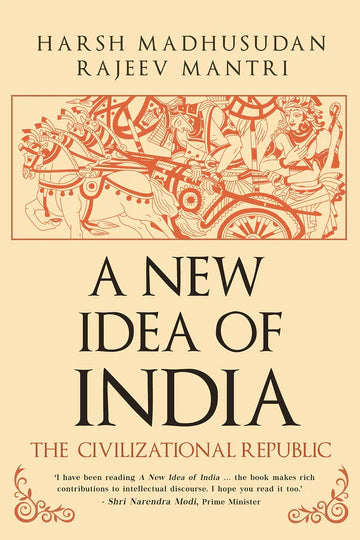 A New Idea Of India: The Civilizational Republic (Hb) by Harsh Madhusudan and Rajeev Mantri in Hardcover