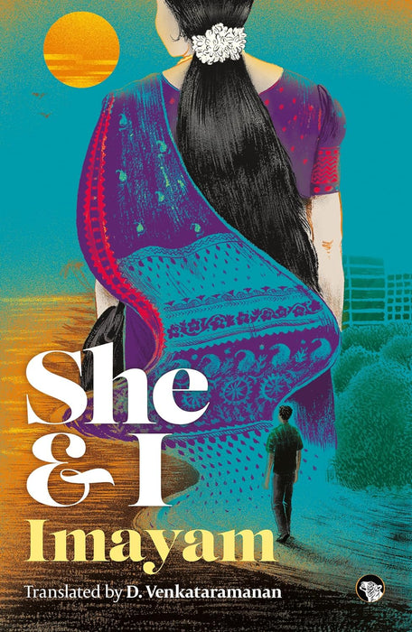 She And I by Imayam & D. Venkataramanan (Translator)