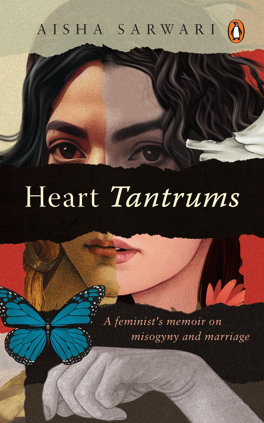 Heart Tantrums: A Feminist'S Memoir Of Misogyny And Marriage by Aisha Sarwari in Hardcover